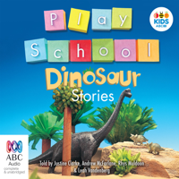 Various Authors - Play School Dinosaur Stories (Unabridged) artwork