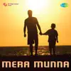 Mera Munna (Original Motion Picture Soundtrack) album lyrics, reviews, download