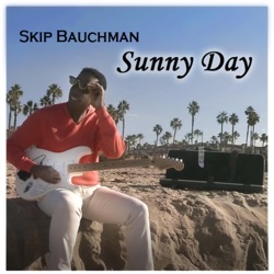 Skip Bauchman - Sunny Day