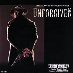 Unforgiven (Original Motion Picture Soundtrack) - Lennie Niehaus Unforgiven (Original Motion Picture Soundtrack) - Lennie Niehaus