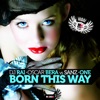 Born This Way (DJ Rai & Oscar Bera vs. Sanz & One) - EP