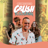Crush Blogueirinha - Léo Santana