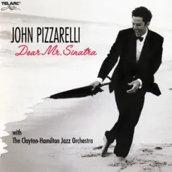 Dear Mr. Sinatra (feat. The Clayton-Hamilton Jazz Orchestra) by John Pizzarelli album reviews, ratings, credits