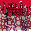 GIVING BLOOD album lyrics, reviews, download