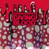 Stream & download GIVING BLOOD