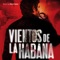 Vientos de la Habana - Mikel Salas lyrics