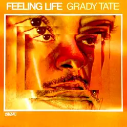Feeling Life - Grady Tate Feeling Life - Grady Tate