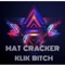Klik Bitch - Mat Cracker lyrics