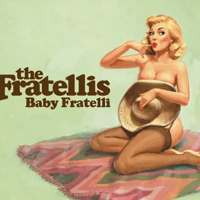 Baby Fratelli / Ooh La Hot Love - Single - The Fratellis