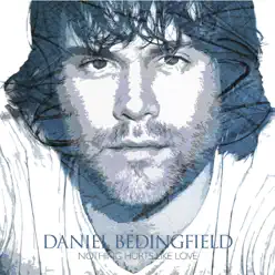 Nothing Hurts Like Love - EP - Daniel Bedingfield