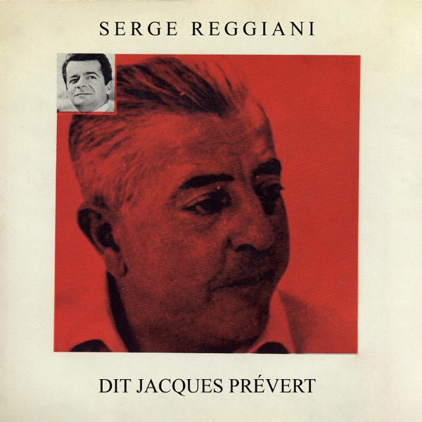 Serge Reggiani dit Jacques Prévert - Serge Reggiani