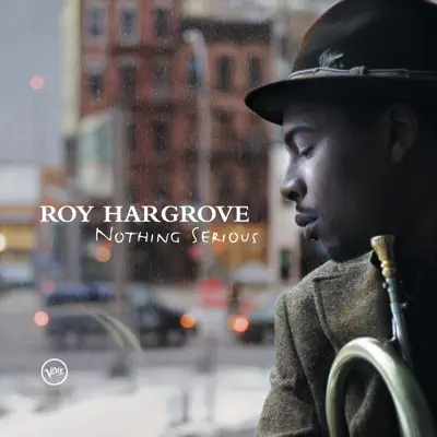 Distractions / Nothing Serious - Roy Hargrove