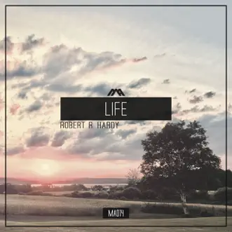 Life - Single by Robert R. Hardy album reviews, ratings, credits