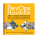 Gene Kim, Patrick Debois, John Willis & Jez Humble - The DevOps Handbook: How to Create World-Class Agility, Reliability, and Security in Technology Organizations (Unabridged)
