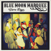 Ain't No Stranger - Blue Moon Marquee