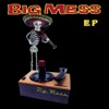 Big Mess - EP, 2018