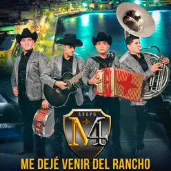 Me Dejé Venir del Rancho - Grupo M4 Me Dejé Venir del Rancho - Grupo M4