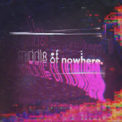 Middle of Nowhere - Single - Remove Silence