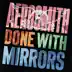 Done with Mirrors album cover