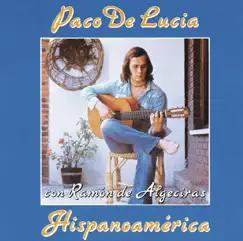 Hispanoamerica (with Ramón Algeciras) by Paco de Lucía album reviews, ratings, credits