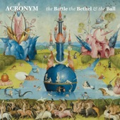 Acronym: The Battle, the Bethel, and the Ball artwork