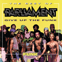 Parliament - Give Up the Funk (Tear the Roof Off the Sucker) artwork