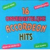 16 Onvergetelijke Accordeon Hits !!