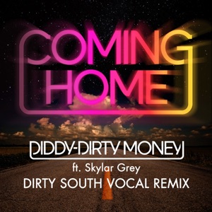 Coming Home (Dirty South Vocal Remix) [feat. Skylar Grey] - Single