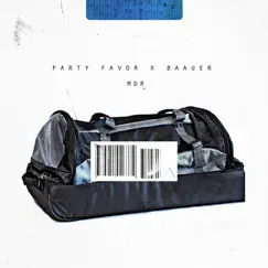 MDR - Single by Party Favor & Baauer album reviews, ratings, credits