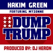 Hakim Green - Dump Trump (Clean) feat. Mysonne