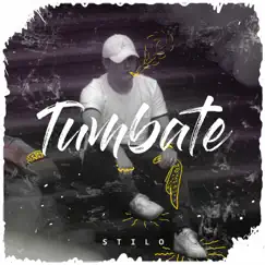 Tumbate - Single by Stilo album reviews, ratings, credits