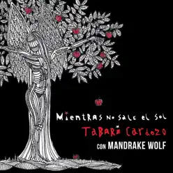Mientras No Sale el Sol (feat. Mandrake Wolf) - Single - Tabaré Cardozo Mientras No Sale el Sol (feat. Mandrake Wolf) - Single - Tabaré Cardozo