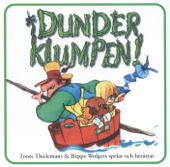 Dunderklumpen - Toots Thielemans & Beppe Wolgers spelar och berättar - Dunderklumpen