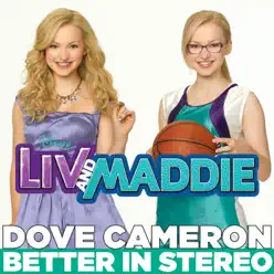 Better in Stereo (From "Liv and Maddie") - Single - Dove Cameron