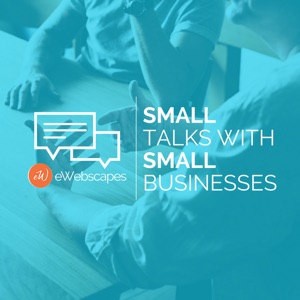 Small Talks with Small Businesses Podcast Episode 5: Brett Bumeter