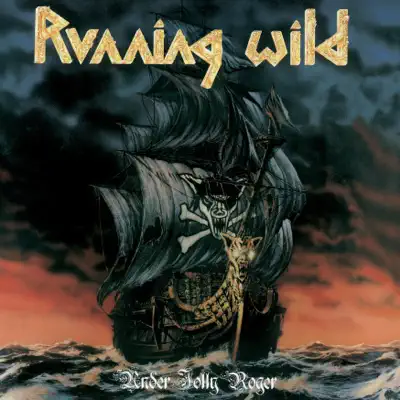 Under Jolly Roger (Expanded Version)[2017 Remaster] - Running Wild
