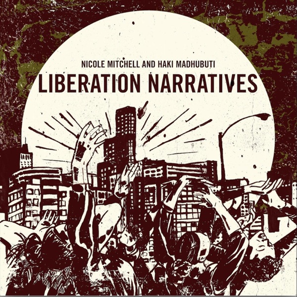 Liberation Narratives - Nicole Mitchell
