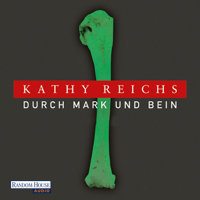 Kathy Reichs - Durch Mark und Bein artwork