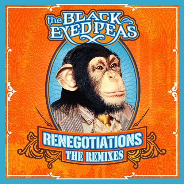 Renegotiations: The Remixes - EP - Black Eyed Peas