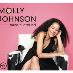 Messin' Around (Bonus Track Version) - Molly Johnson