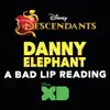 Danny Elephant (From "Descendants: A Bad Lip Reading") - Single album lyrics, reviews, download