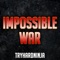 Impossible War (feat. Mega Ran) - TryHardNinja lyrics