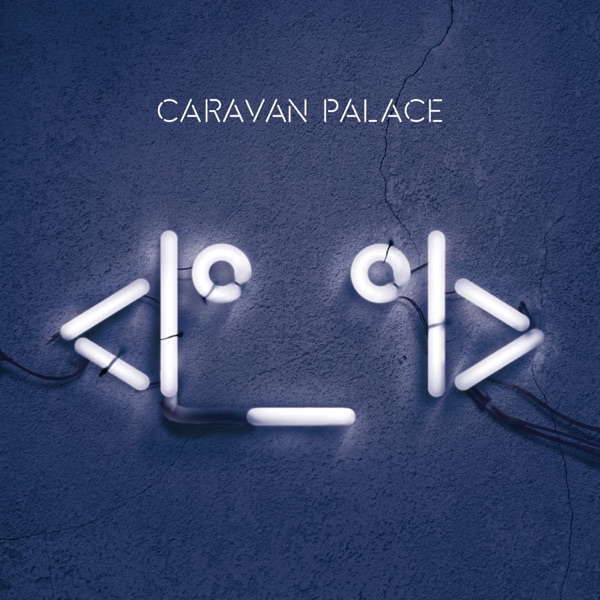 Lone Digger - Single - Caravan Palace