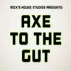 Axe to the Gut - EP album lyrics, reviews, download