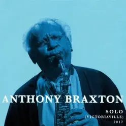 Solo (Victoriaville) 2017 - Anthony Braxton Solo (Victoriaville) 2017 - Anthony Braxton