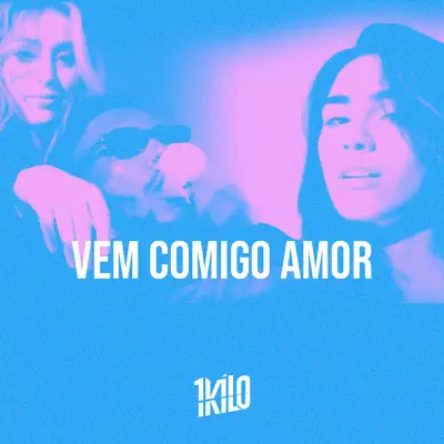 Vem Comigo Amor (feat. Chris, Knust & Pelé MilFlows) - Single - 1Kilo