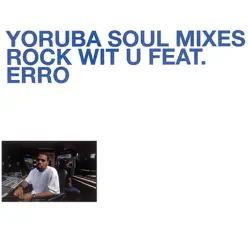 Yoruba Soul Mixes - Rock Wit U (feat. Erro) - EP - DJ Jazzy Jeff Yoruba Soul Mixes - Rock Wit U (feat. Erro) - EP - DJ Jazzy Jeff