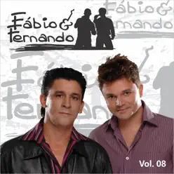 Vol. 08 - Fábio e Fernando