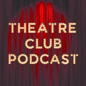 Theatre Club Ep.42 - The Bridges of Madison County, The View Upstairs, Southern Belles, Seven Methods of Killing Kylie Jenner
