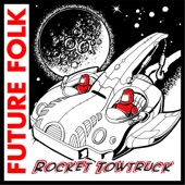 Future Folk - Rocket Tow Truck